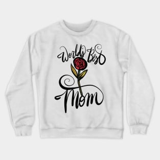 World's Best Mom Rose Crewneck Sweatshirt